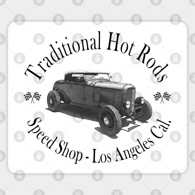 Traditional Hot Rods Speed Shop Los Angeles Cal. Magnet by hotroddude